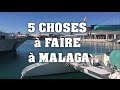 5 CHOSES A FAIRE A MALAGA - ANDALOUSIE